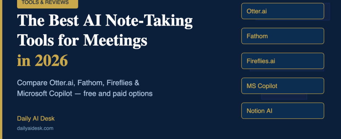The Best AI Note-Taking Tools for Meetings in 2026