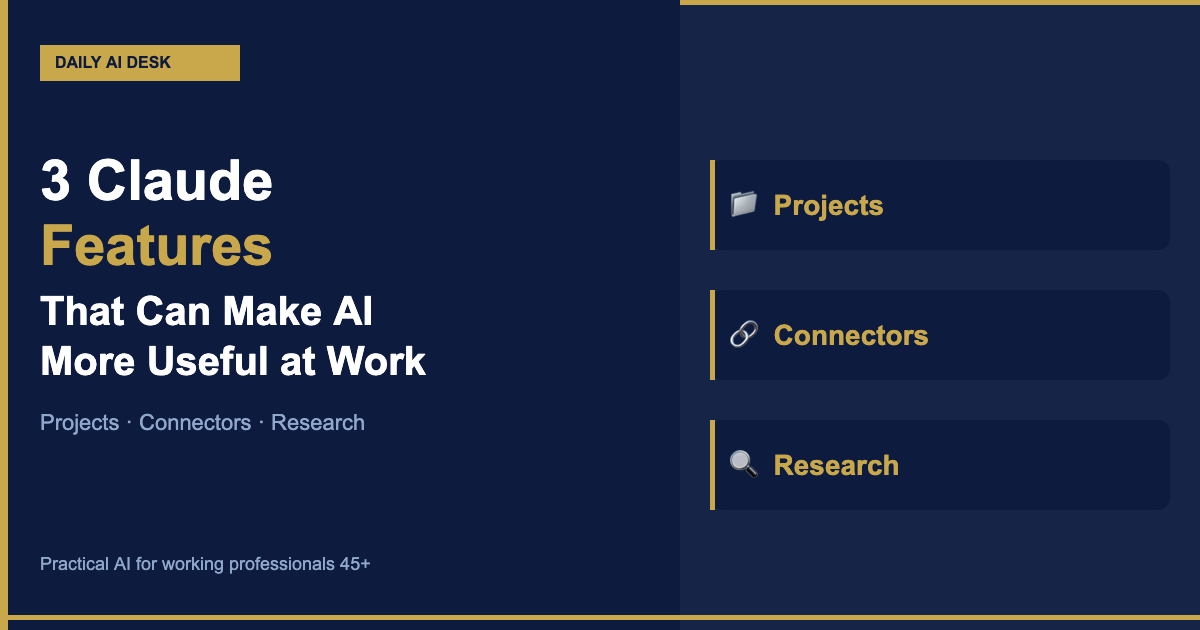 3 Claude Features That Can Make AI More Useful at Work
