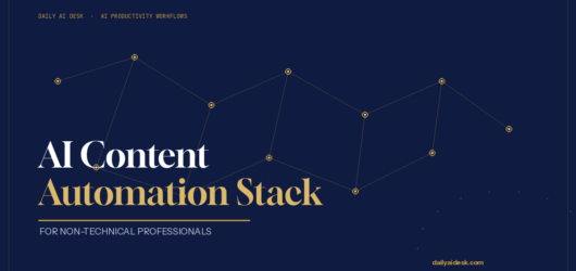 AI Content Automation Stack for Non-Technical Professionals